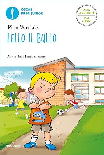 Lello il bullo (Ediz. Alta Leggibilità)