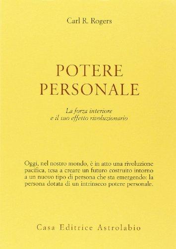 Potere personale. La forza interiore e il suo effetto rivoluzionario