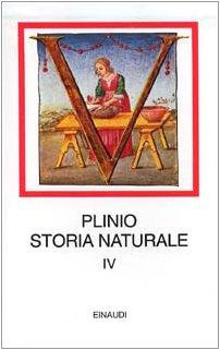Storia Naturale di Plinio il Vecchio - Edizione Completa Einaudi