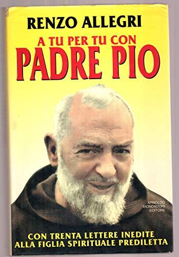 A tu per tu con padre Pio