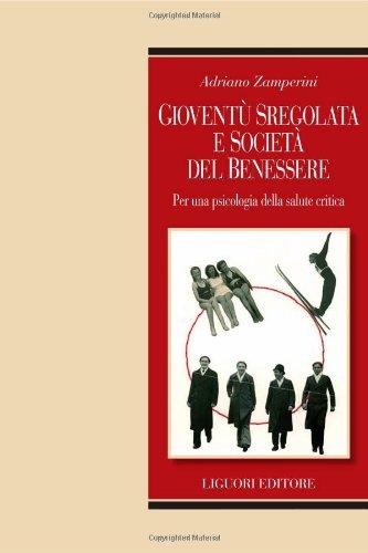 Gioventù sregolata e società del benessere per una psicologia della salute critica