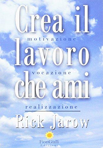 Crea il lavoro che ami