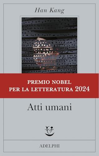 Atti Umani - Han Kang - Adelphi