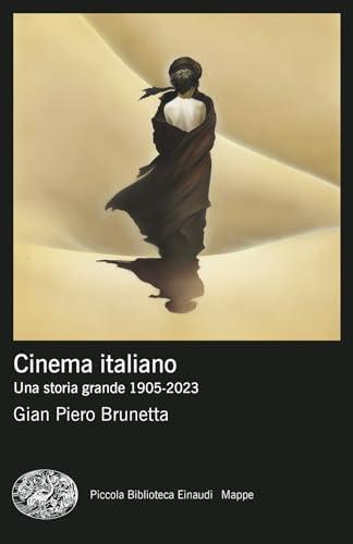 Cinema italiano una storia grande 1905-2023