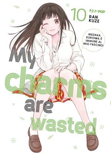 My charms are wasted (Vol. 10)