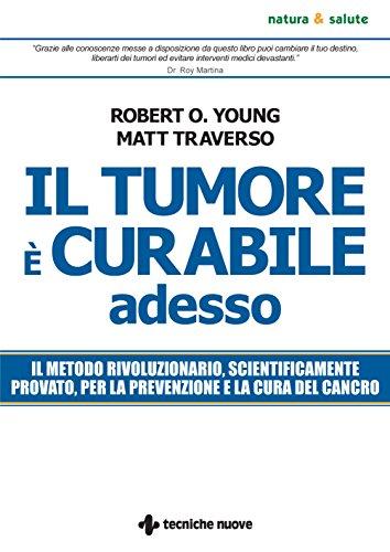 Il Tumore è Curabile Adesso: Sconfiggi il Cancro con un Approccio Naturale
