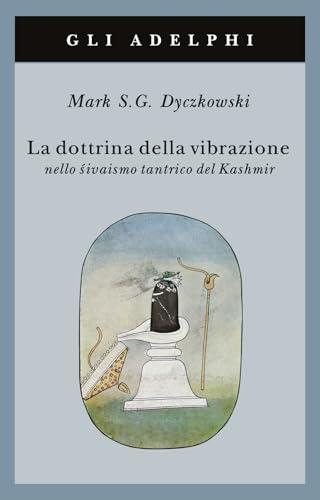 La dottrina della vibrazione nello sivaismo tantrico del Kashmir