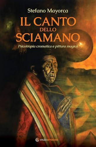 Il canto dello sciamano: Psicotropia cromatica e pittura magica