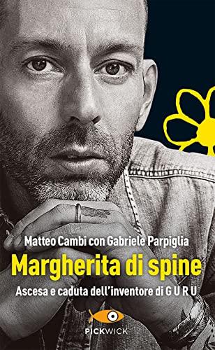 Margherita di Spine: Ascesa e caduta dell'inventore di GURU