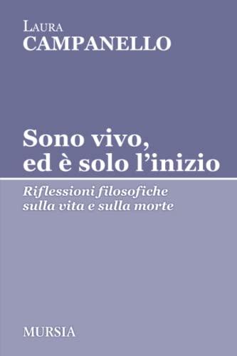 Sono vivo, ed è solo l’inizio: Riflessioni filosofiche sulla vita e sulla morte