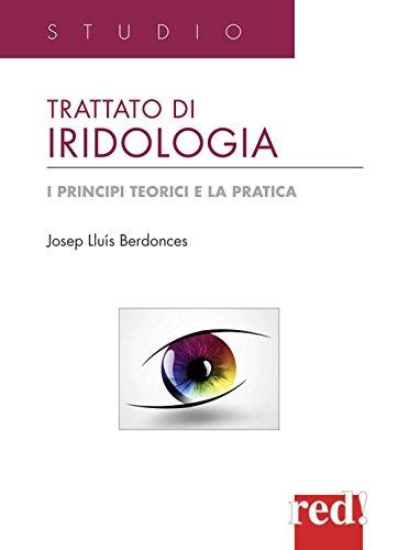 Trattato di iridologia: I principi teorici e la pratica