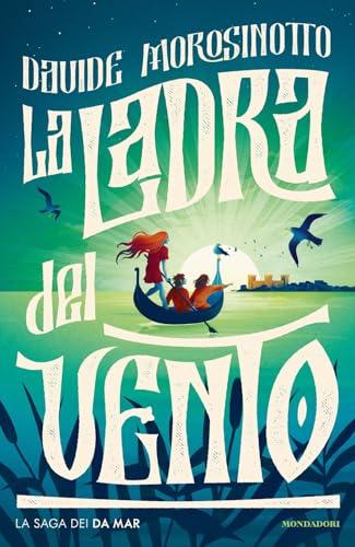 La ladra del vento: La saga dei Da Mar