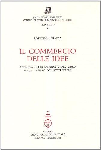 Il commercio delle idee. Editoria e circolazione del libro nella Torino del Settecento