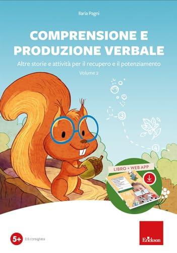 Comprensione e produzione verbale. Altre storie e attività per il recupero e il potenziamento. Con software (Vol. 2)