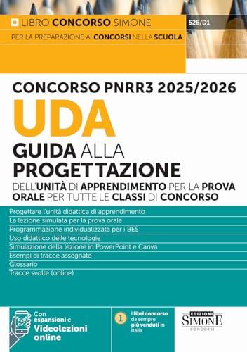 Concorso PNRR3 2025/2026. UDA Guida alla progettazione dell'unità di apprendimento per la prova orale per tutte le classi di concorso.