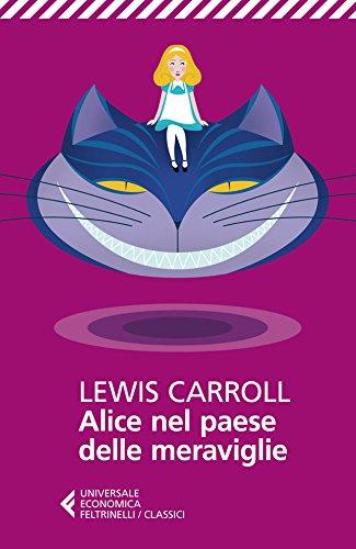 Alice nel paese delle meraviglie (Universale economica. I classici Vol. 15)
