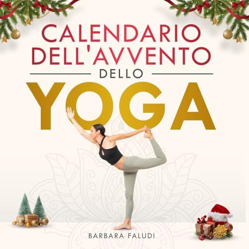 Il Calendario dell'Avvento dello Yoga: Un Viaggio di Consapevolezza e Calma Interiore