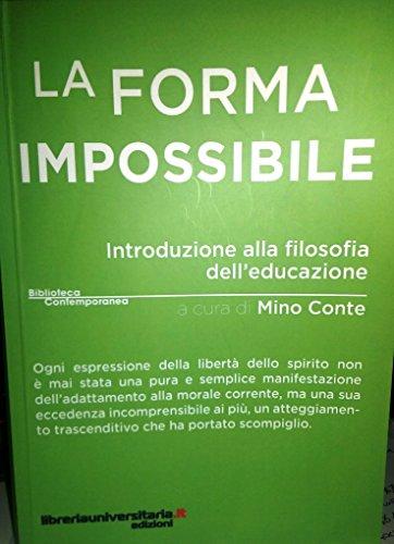 La forma impossibile: Introduzione alla filosofia dell'educazione