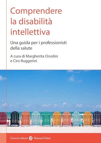 Comprendere la disabilità intellettiva. Una guida per i professionisti della salute