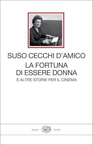 La fortuna di essere donna. E altre storie per il cinema