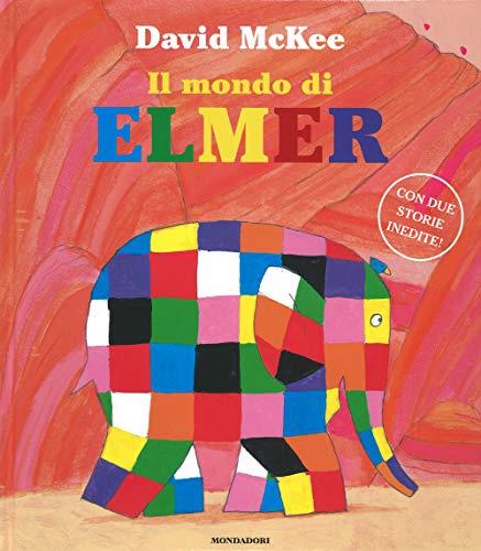 Il mondo di Elmer. Ediz. illustrata