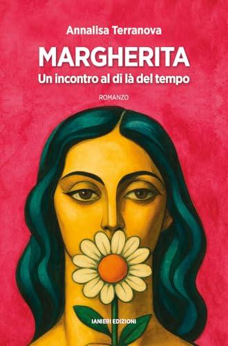 Margherita. Un incontro al di là del tempo