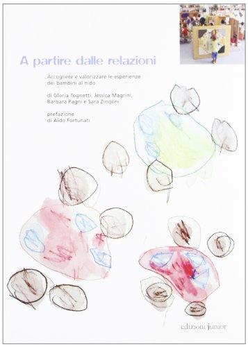 A partire dalle relazioni. Accogliere e valorizzare le esperienze dei bambini al nido