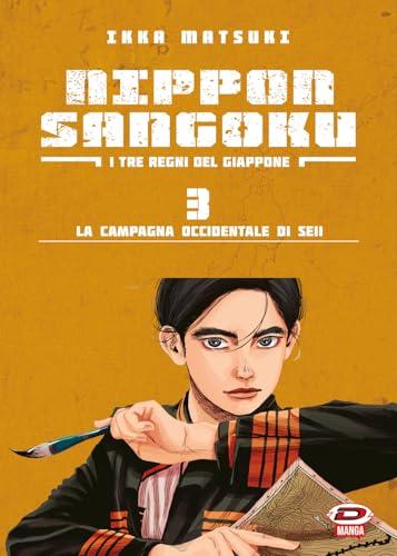 Nippon Sangoku. I tre regni del Giappone. La campagna occidentale di Seii (Vol. 3)