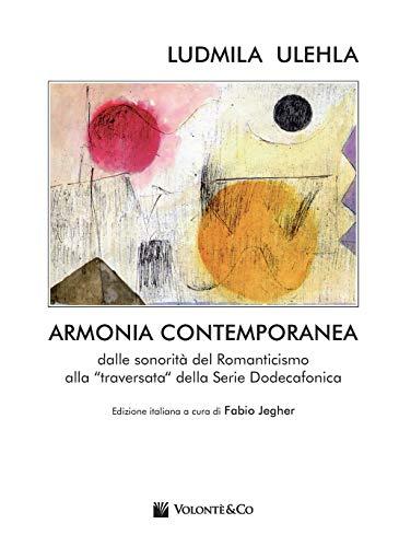 Armonia Contemporanea: Dalle Sonorità Romantiche alla Serie Dodecafonica