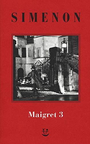 I Maigret: La balera da due soldi-L'ombra cinese-Il caso Saint-Fiacre-La casa dei fiamminghi-Il porto delle nebbie (Vol. 3)