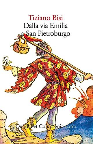 Dalla via Emilia a San Pietroburgo