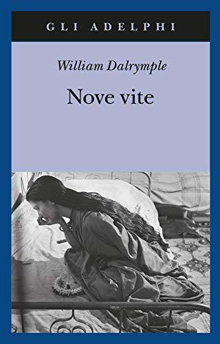 Nove vite - William Dalrymple