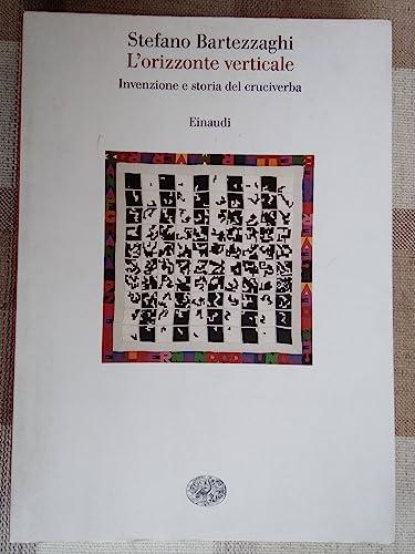 L'orizzonte verticale. Invenzione e storia del cruciverba