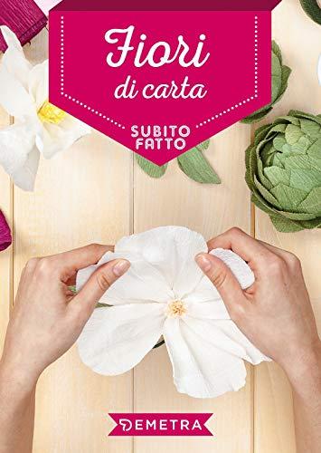 Fiori di Carta: Crea la Tua Oasi Fiorita con le Mani