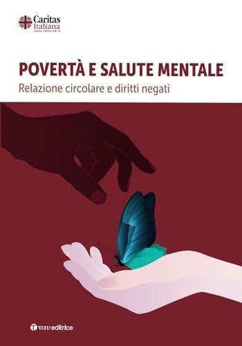 Povertà e salute mentale: relazione circolare e diritti negati