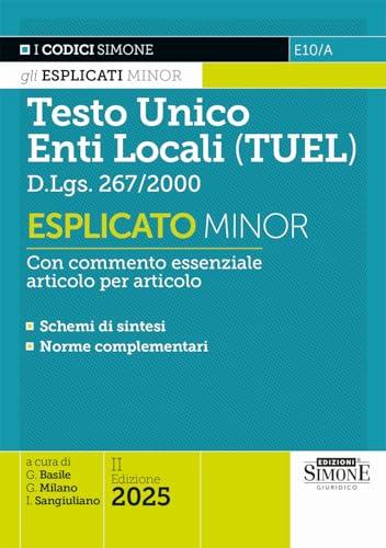Testo Unico Enti Locali (TUEL) D.Lgs. 267/2000 Esplicato Minor - Edizioni Giuridiche Simone