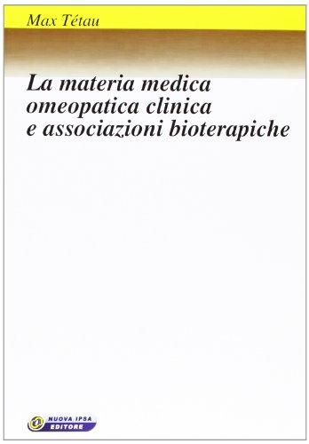 La Materia Medica Omeopatica Clinica e Associazioni Bioterapiche