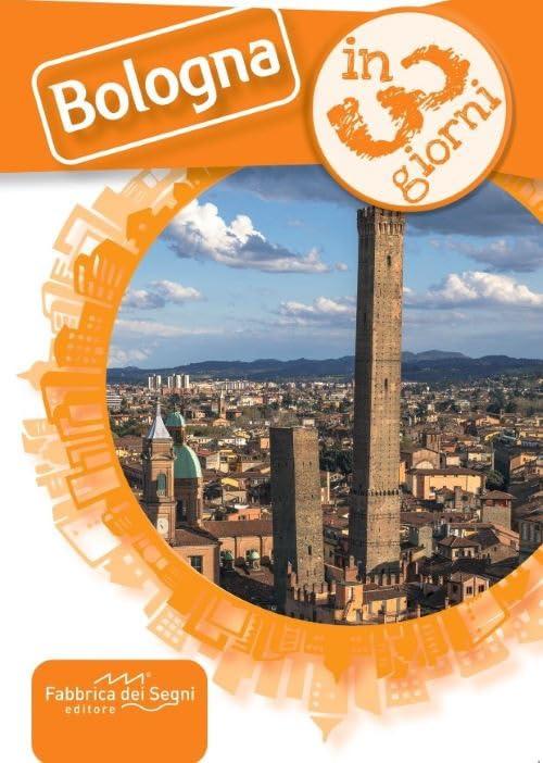 Bologna in 3 giorni: Guida essenziale per un weekend indimenticabile