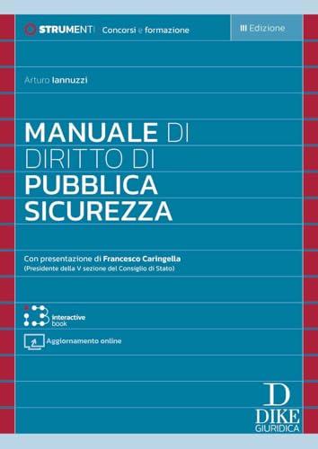 Manuale di diritto di pubblica sicurezza. Con aggiornamento online. Con interactive book