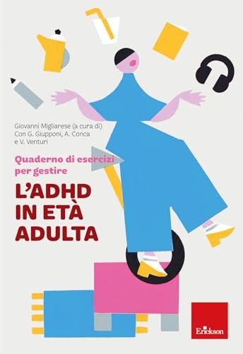 Quaderno di esercizi per gestire l'ADHD in età adulta