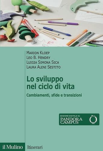 Lo Sviluppo Nel Ciclo Di Vita: Cambiamenti, Sfide E Transizioni