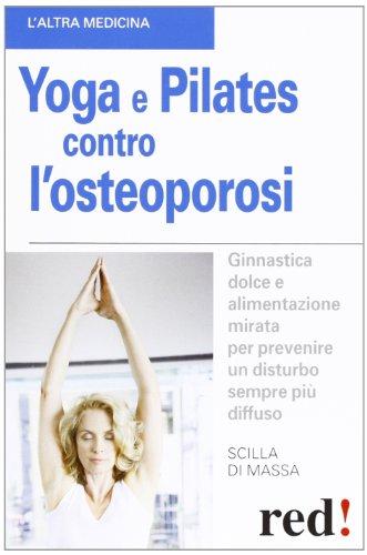 Yoga e Pilates contro l'Osteoporosi