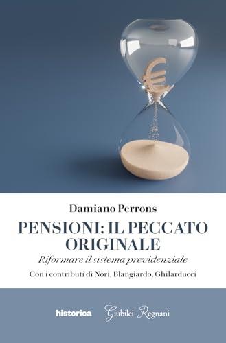 Pensioni: il peccato originale. Riformare il sistema previdenziale