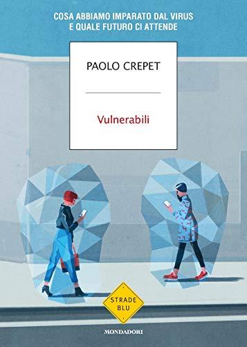 Vulnerabili: Cosa abbiamo imparato dal virus e quale futuro ci attende