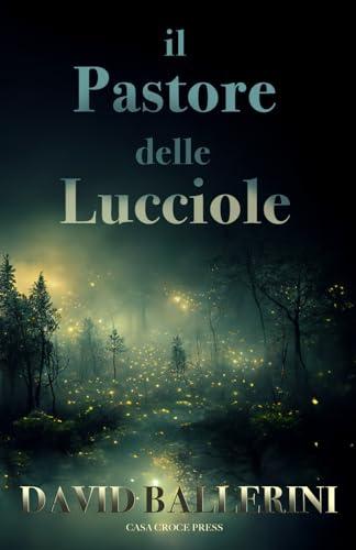 Il Pastore delle Lucciole (Italian Edition)
