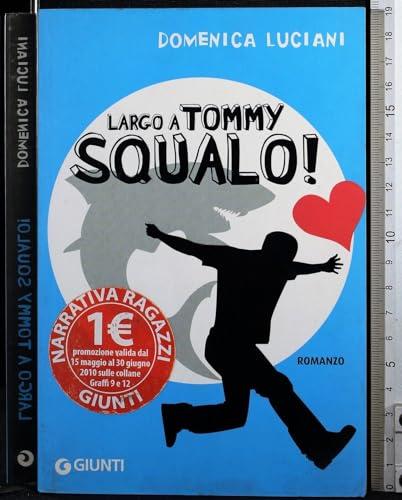 Largo a Tommy Squalo. Confessioni di un predatore