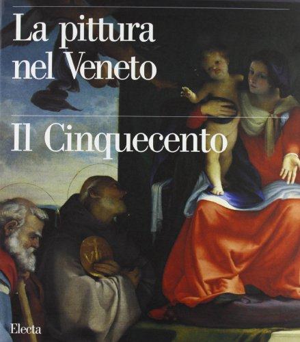 La pittura nel Veneto. Il Cinquecento. Ediz. illustrata (Vol. 3)