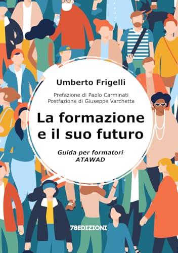 La formazione e il suo futuro: Guida per formatori ATAWAD