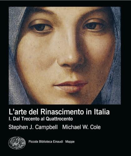 L'arte del Rinascimento in Italia - Campbell, Cole