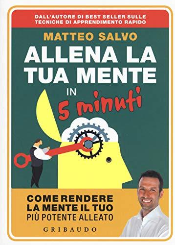 Allena la tua mente in 5 minuti